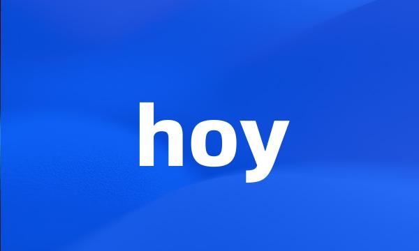 hoy