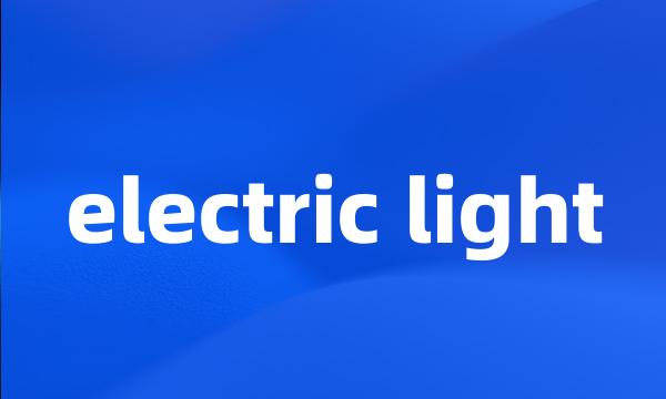 electric light