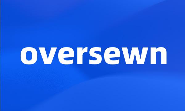 oversewn