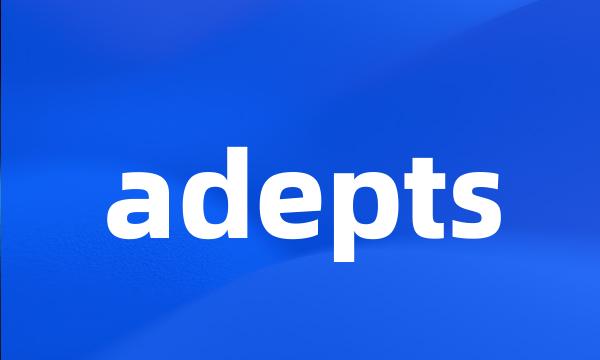 adepts