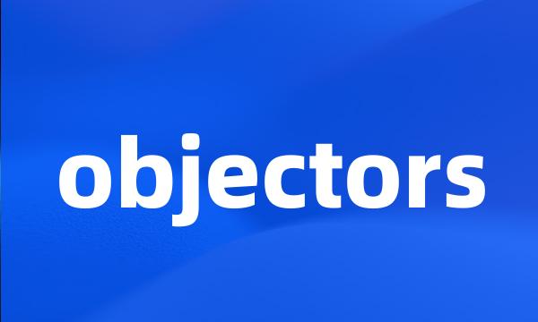 objectors