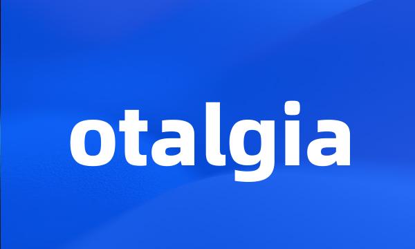 otalgia