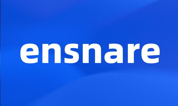 ensnare