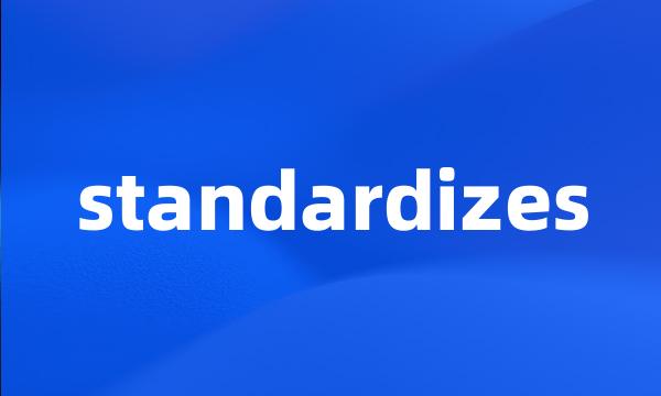 standardizes