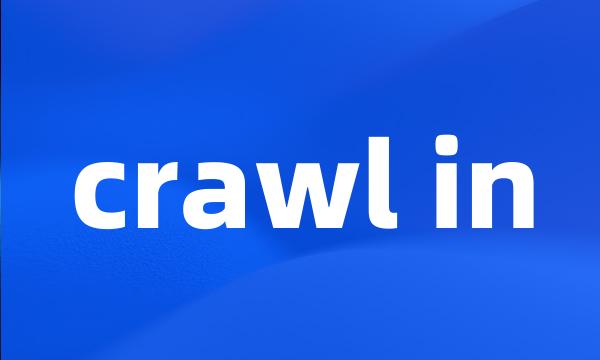 crawl in