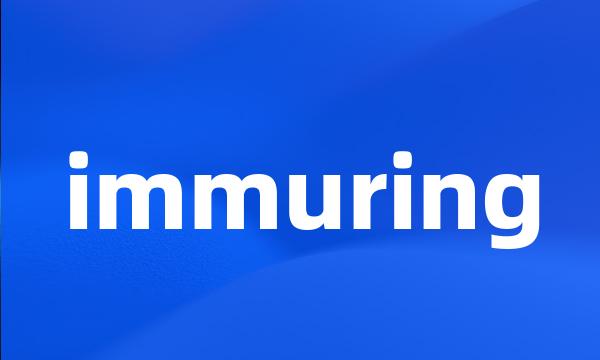 immuring