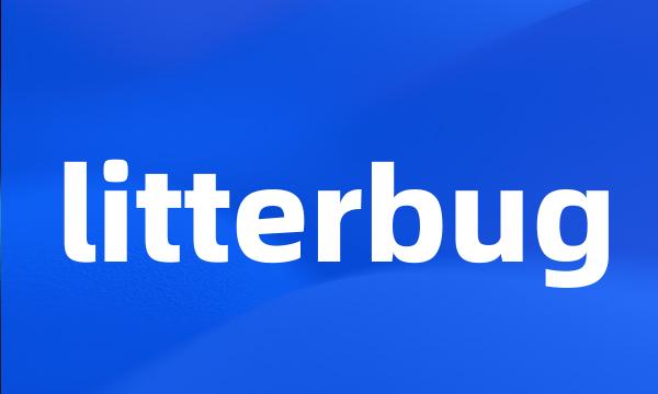 litterbug