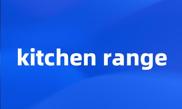 kitchen range