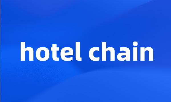 hotel chain