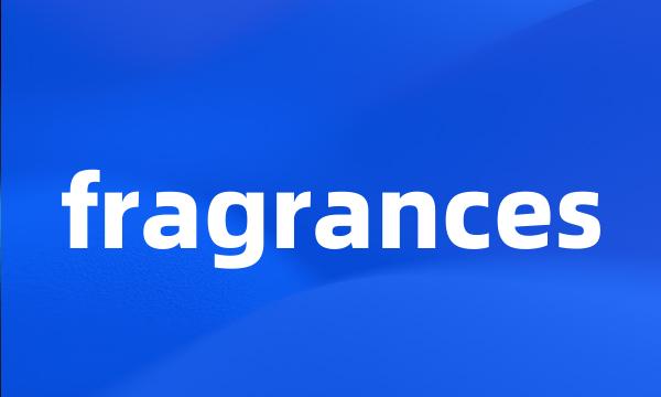 fragrances