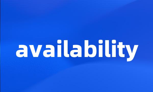 availability