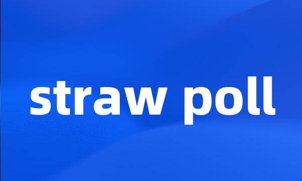 straw poll