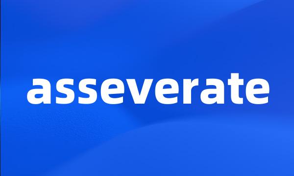 asseverate