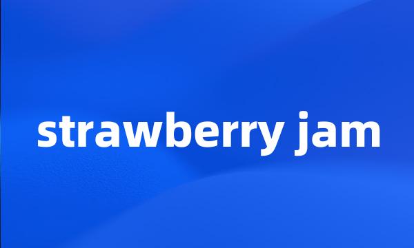 strawberry jam