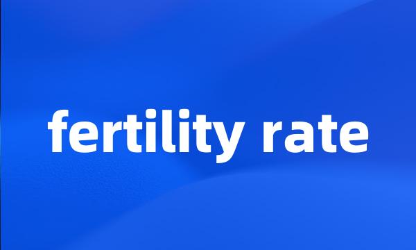 fertility rate