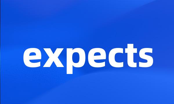 expects