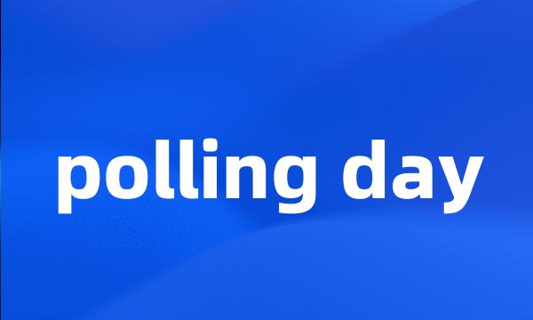 polling day