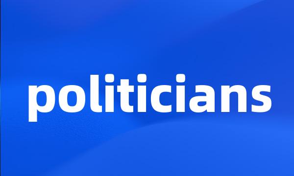 politicians