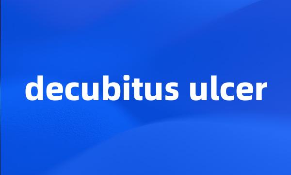 decubitus ulcer