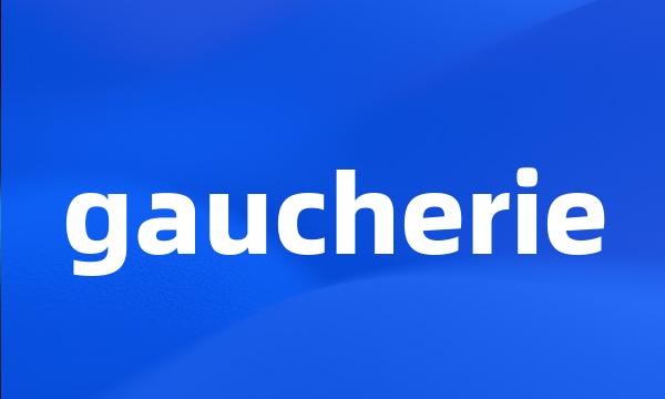 gaucherie