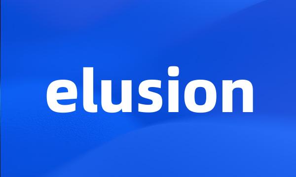 elusion