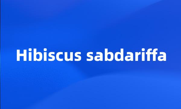 Hibiscus sabdariffa