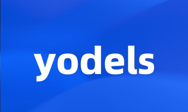 yodels