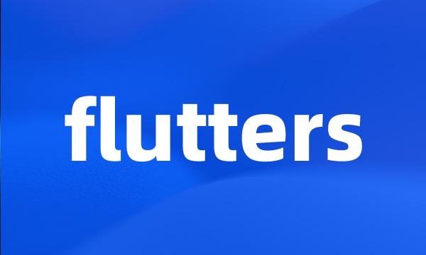 flutters