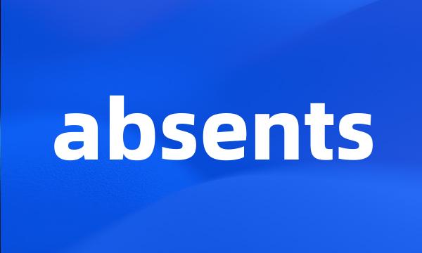 absents