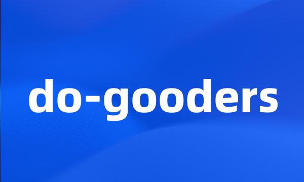 do-gooders