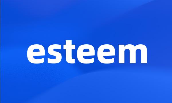 esteem