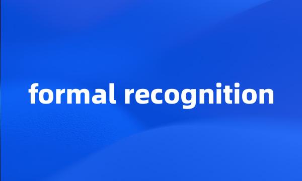 formal recognition
