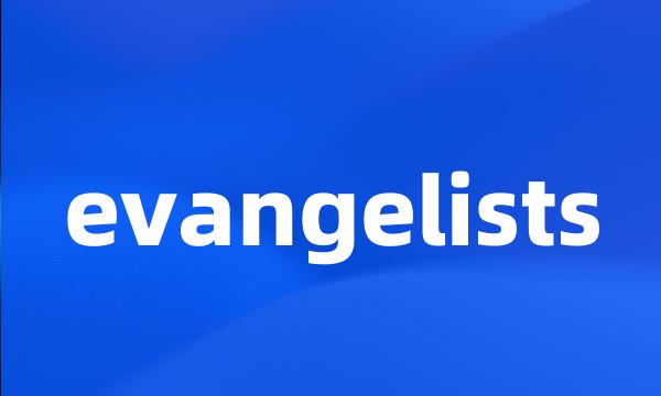 evangelists