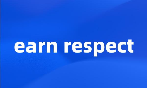 earn respect