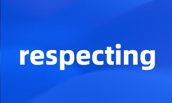 respecting