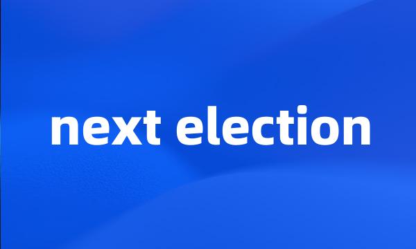 next election