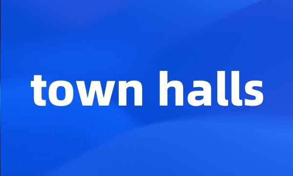 town halls