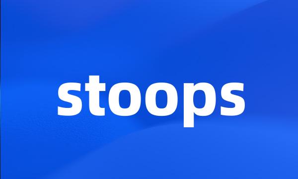 stoops