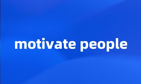 motivate people