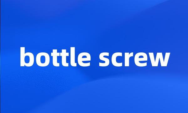 bottle screw