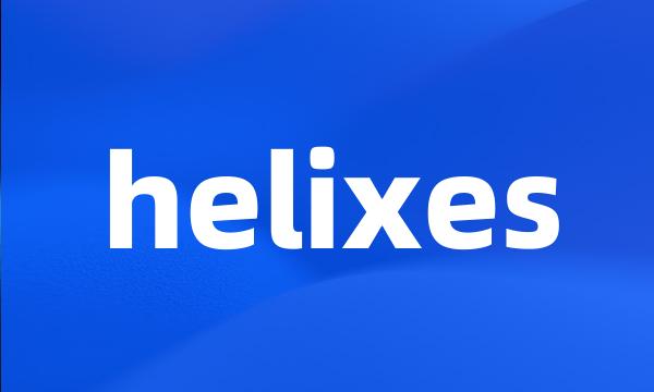 helixes