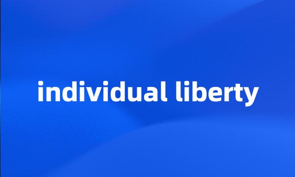 individual liberty