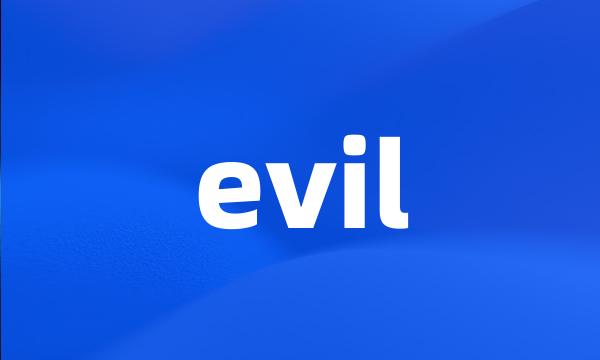 evil