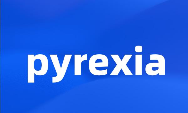 pyrexia