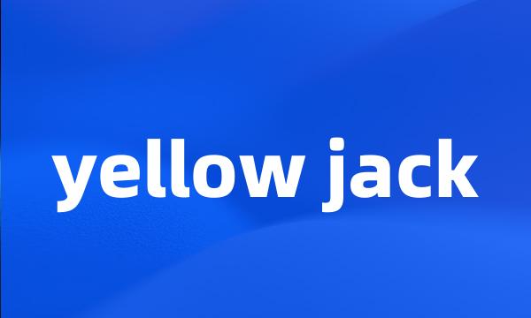 yellow jack