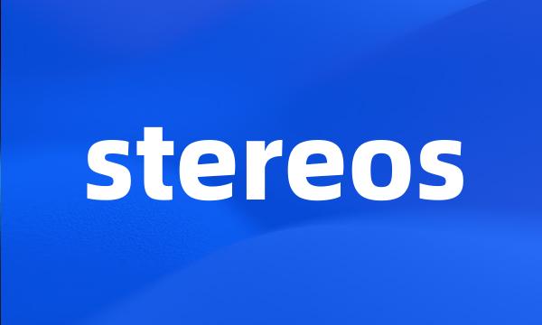 stereos