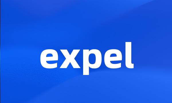 expel