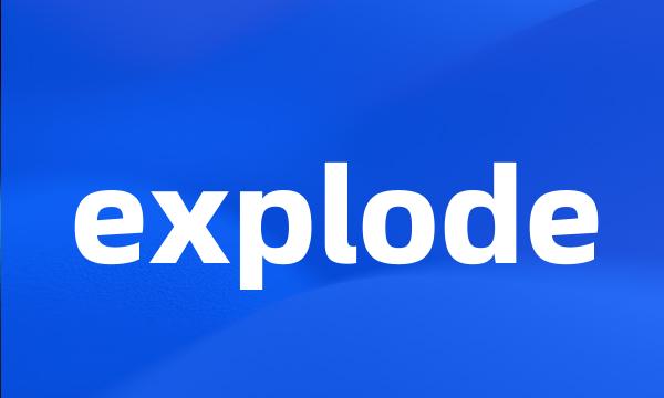 explode