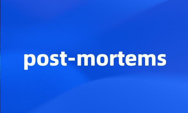 post-mortems