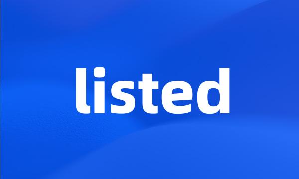 listed